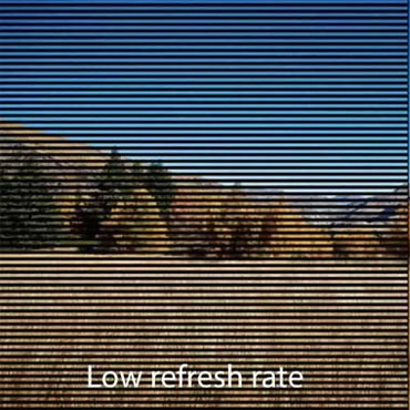 Low Refresh Rate